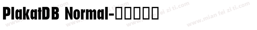 PlakatDB Normal字体转换